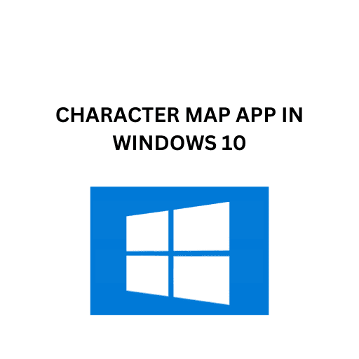 54.CHARACTER MAP APP IN WINDOWS 10